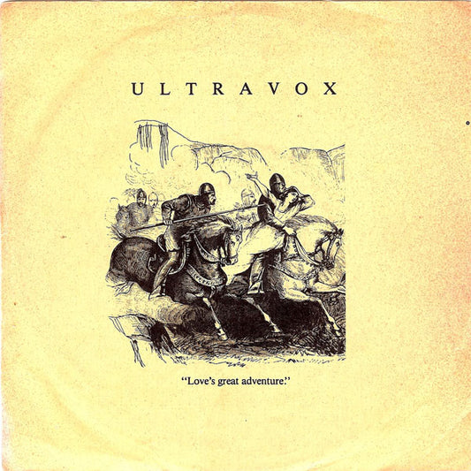 Ultravox – Love's Great Adventure - Vinyl 7"